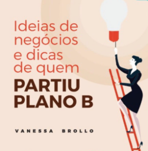 E-book: Ideias de negócios e dicas de quem Partiu Plano B